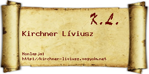 Kirchner Líviusz névjegykártya